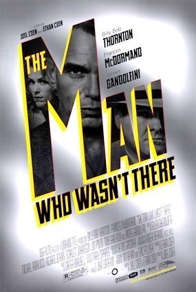 003_THEMANWHOS~The-Man-Who-Wasn-t-There-Posters.jpg
