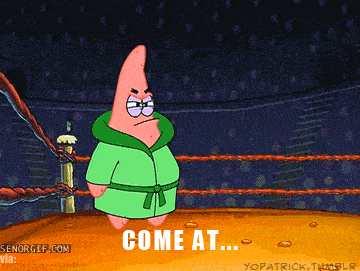 10159_-_animated_gif_come_at_me_bro_patrick_star_spongebob_squarepants.gif