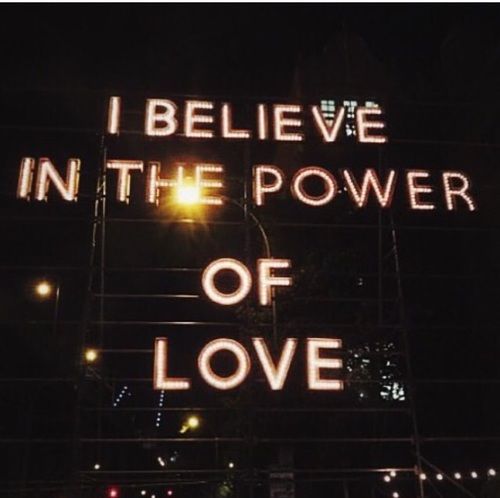 217633-I-Believe-In-The-Power-Of-Love.jpg