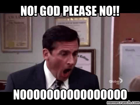 a37195f7_no-no-no-meme-01-teachers-indoor-recess-pinterest-feelings-nooo-meme-the-office_480-360.png