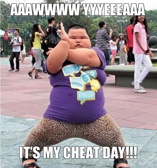 aaawwww-yyyeeeaaa-its-my-cheat-day.jpg