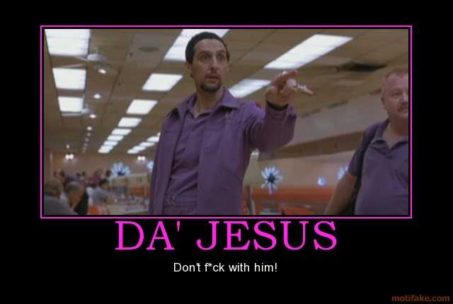 da-jesus-jesus-big-lebowski-the-dude-dudeness-bowling-demotivational-poster-1249530089.jpg