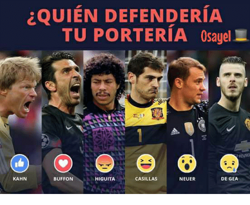 equien-defenderia-tuporteria-osayel-l-kahn-higuita-casillas-de-gea-17768810.png