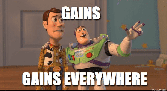 gains-gains-everywhere.png
