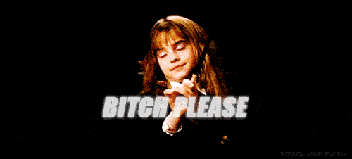 HarryPotter-Hermione-BitchPlease.gif