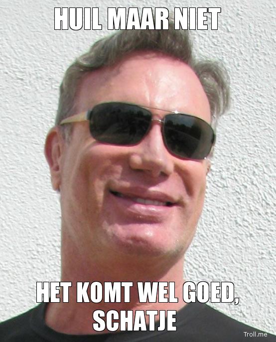 huil-maar-niet-het-komt-wel-goed-schatje.jpg