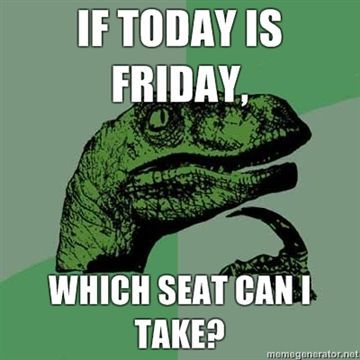 If-today-is-Friday-Which-seat-can-I-take_large.jpg