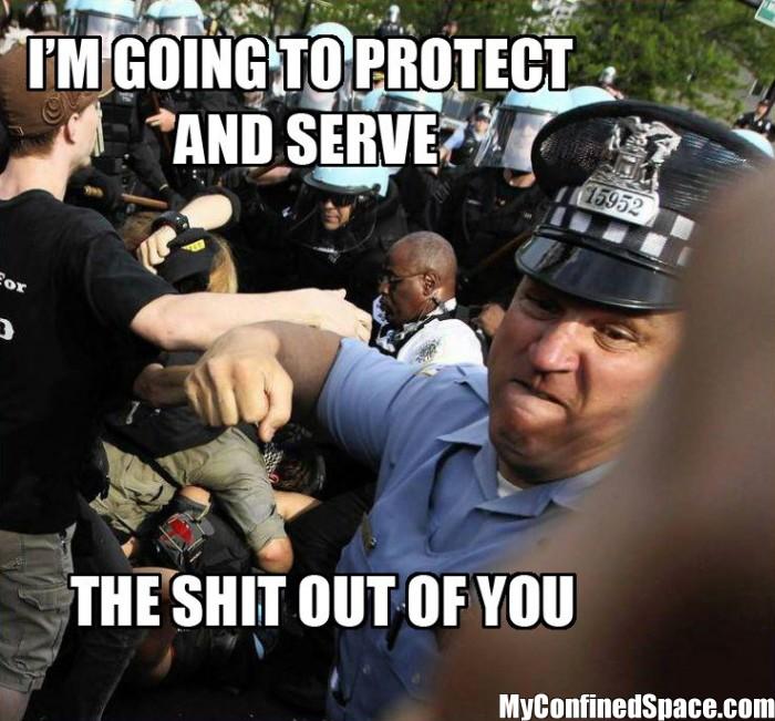 Im-going-to-protect-and-serve-the-shit-out-of-you-700x651.jpg