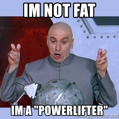 im-not-fat-im-a-powerlifter.jpg