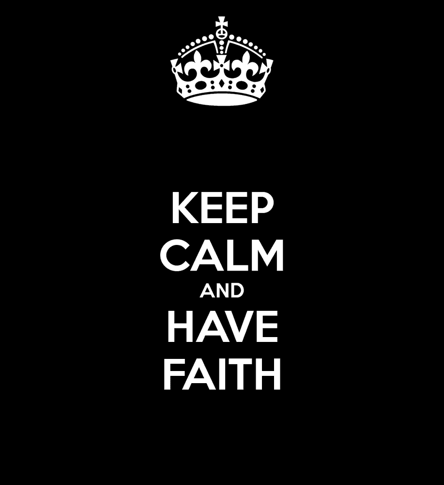 keep-calm-and-have-faith-97.png