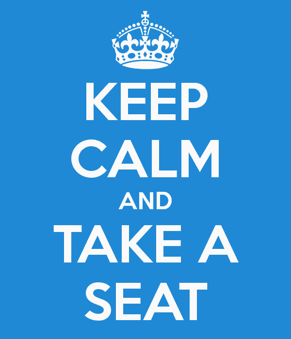 keep-calm-and-take-a-seat-4.png