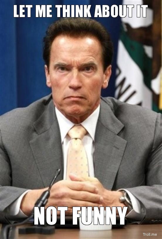 let-me-think-about-it-not-funny.jpg