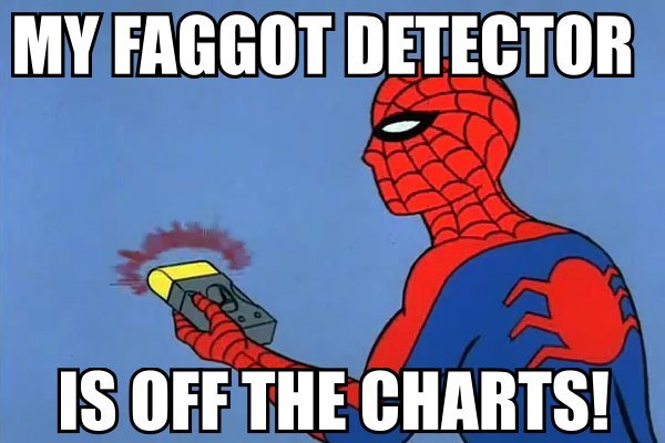 my-f**got-detector-is-off-the-charts-spiderman-oftrap.jpg