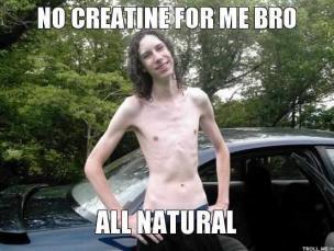 no-creatine-for-me-bro-all-natural-thumb.jpg