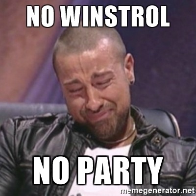 no-winstrol-no-party.jpg