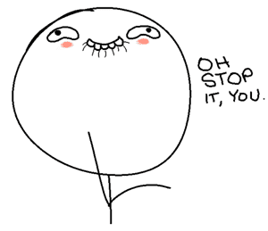 oh-stop-it-you-1.png