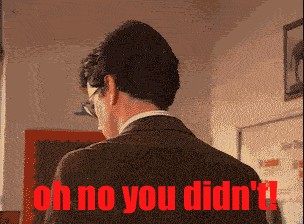 ohnoyoudidnt.gif