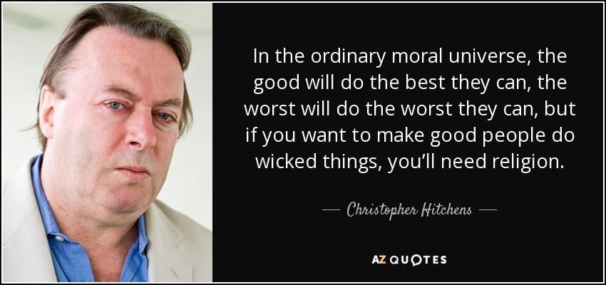 quote-in-the-ordinary-moral-universe-the-good-will-do-the-best-they-can-the-worst-will-do-chri...jpg