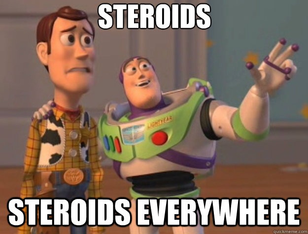 steroids-everywhere.jpg