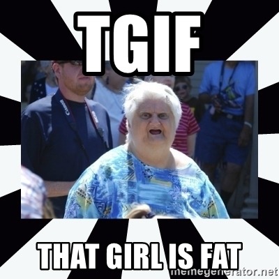 tgif-that-girl-is-fat.jpg