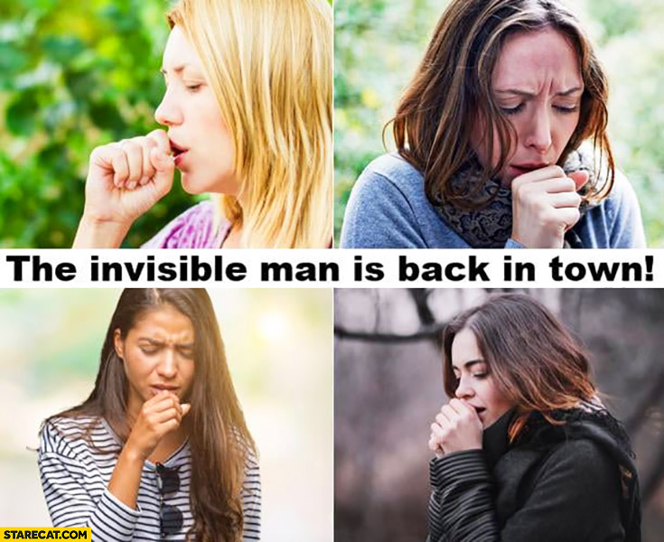 the-invisible-man-is-back-in-town-coughing-women.jpg
