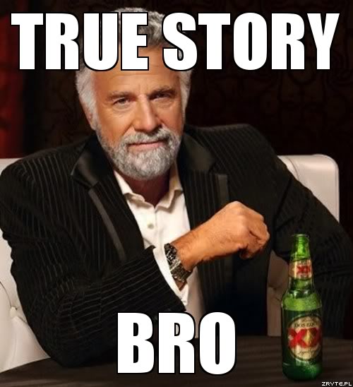 true_story_bro_92467.jpg