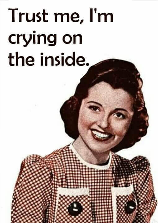 Trust-me-I-am-crying-on-the-inside.jpg