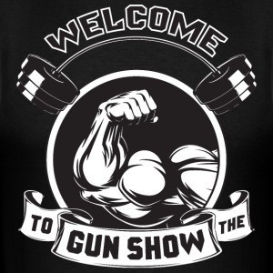 welcome-to-the-gun-show-t-shirts-men-s-muscle-t-shirt.jpg