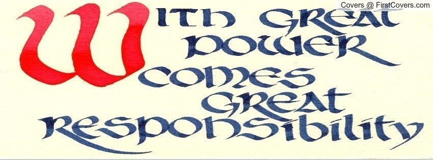 with_great_power_comes_great_responsibility-562817.jpg