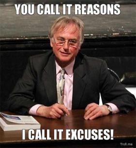 you-call-it-reasons-i-call-it-excuses-thumb.jpg