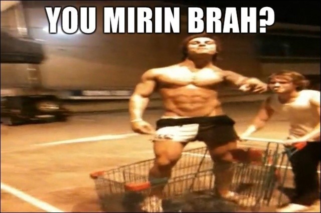 You-mirin-brah.jpg