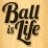 Ball Is Life